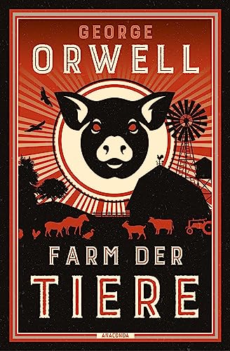 Farm der Tiere: Ein Märchen. Neu übersetzt von Heike Holtsch (Große Klassiker zum kleinen Preis, Band 226)